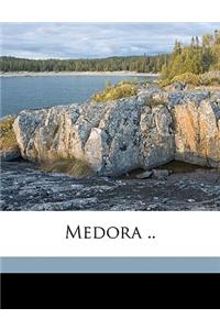 Medora ..