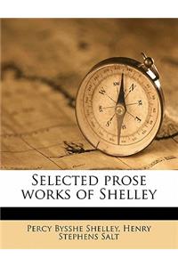 Selected Prose Works of Shelley