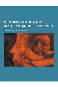 Memoirs of the Lady Hester Stanhope Volume 1