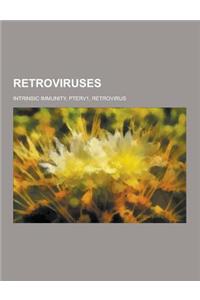 Retroviruses: Intrinsic Immunity, Pterv1, Retrovirus