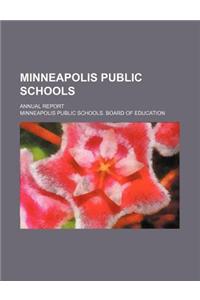 Minneapolis Public Schools; Annual Report