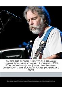 An Off the Record Guide to the Grammy Lifetime Achievement Award Recipients