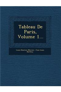 Tableau de Paris, Volume 1...