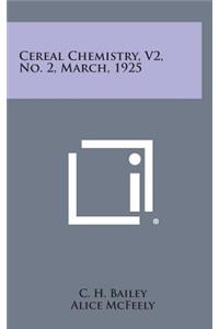 Cereal Chemistry, V2, No. 2, March, 1925