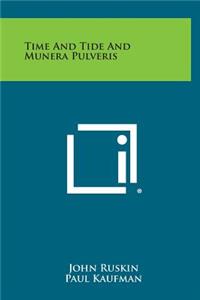 Time and Tide and Munera Pulveris