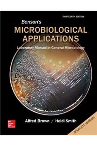 Loose Leaf Version of Benson's Microbiological Applications: Lab Manual in General Microbiology Complete Version: General Microbiology; Short Version