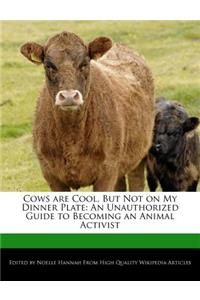 Cows Are Cool, But Not on My Dinner Plate