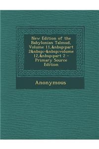 New Edition of the Babylonian Talmud, Volume 11, Part 2 - Volume 12, Part 2