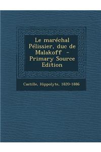 Le Marechal Pelissier, Duc de Malakoff