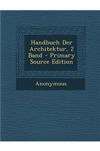 Handbuch Der Architektur, 2 Band