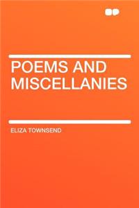 Poems and Miscellanies