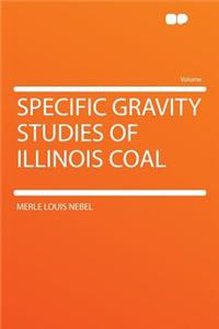 Specific Gravity Studies of Illinois Coal
