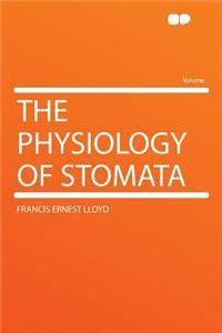 The Physiology of Stomata