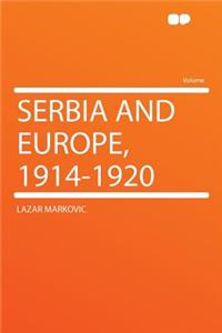 Serbia and Europe, 1914-1920