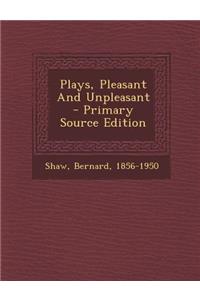 Plays, Pleasant and Unpleasant