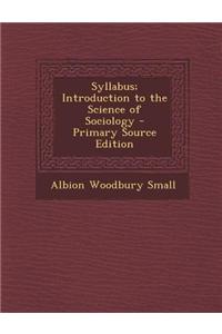 Syllabus; Introduction to the Science of Sociology