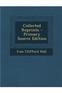 Collected Reprints - Primary Source Edition