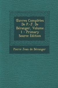 Uvres Completes de P.-J. de Beranger, Volume 1