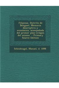 Filipinas. Distrito de Benguet. Memoria Descriptiva y Economica, Acompanada del Primer Plan-Croquis del Mismo