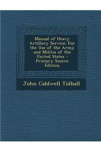 Manual of Heavy Artillery Service
