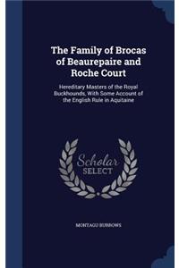 The Family of Brocas of Beaurepaire and Roche Court