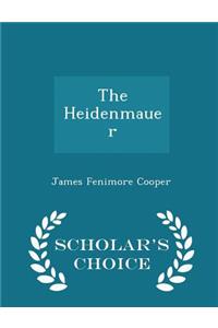 The Heidenmauer - Scholar's Choice Edition