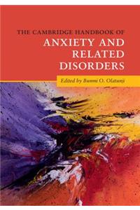 Cambridge Handbook of Anxiety and Related Disorders