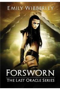 Forsworn (the Last Oracle, Book 2)