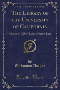 The Library of the University of California