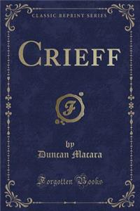 Crieff (Classic Reprint)