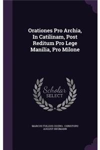 Orationes Pro Archia, in Catilinam, Post Reditum Pro Lege Manilia, Pro Milone
