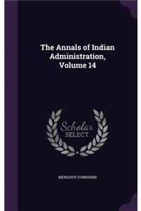 The Annals of Indian Administration, Volume 14