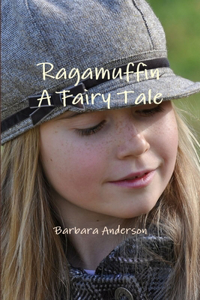 Ragamuffin, A Fairy Tale