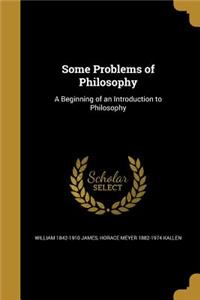 Some Problems of Philosophy