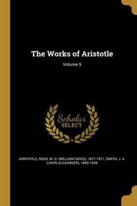 Works of Aristotle; Volume 5