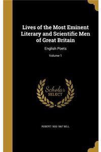 Lives of the Most Eminent Literary and Scientific Men of Great Britain