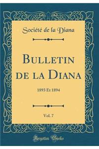 Bulletin de la Diana, Vol. 7: 1893 Et 1894 (Classic Reprint)
