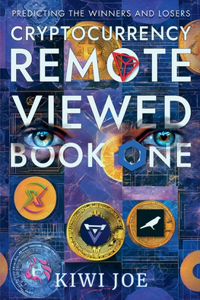 Cryptocurrency Remote Viewed Book One
