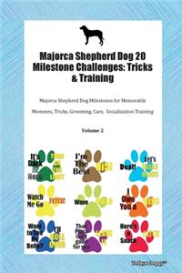 Majorca Shepherd Dog 20 Milestone Challenges