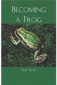 Becoming a Frog