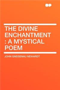 The Divine Enchantment: A Mystical Poem