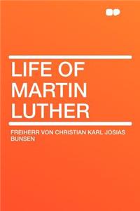 Life of Martin Luther
