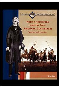 Native Americans and the New American Government