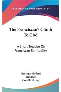 The Franciscan's Climb To God