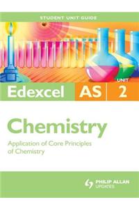 Edexcel AS Chemistry Student Unit Guide: Unit 2 Application of Core Principles