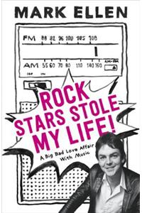 Rock Stars Stole my Life!