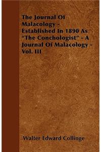 The Journal of Malacology - Established in 1890 as the Conchologist - A Journal of Malacology - Vol. III