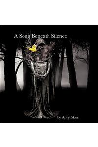 Song Beneath Silence