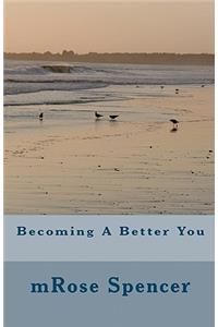 Becoming A Better You
