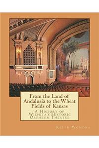 From the Land of Andalusia to the Wheat Fields of Kansas